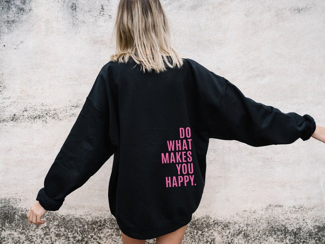 Makes You Happy Hoodie