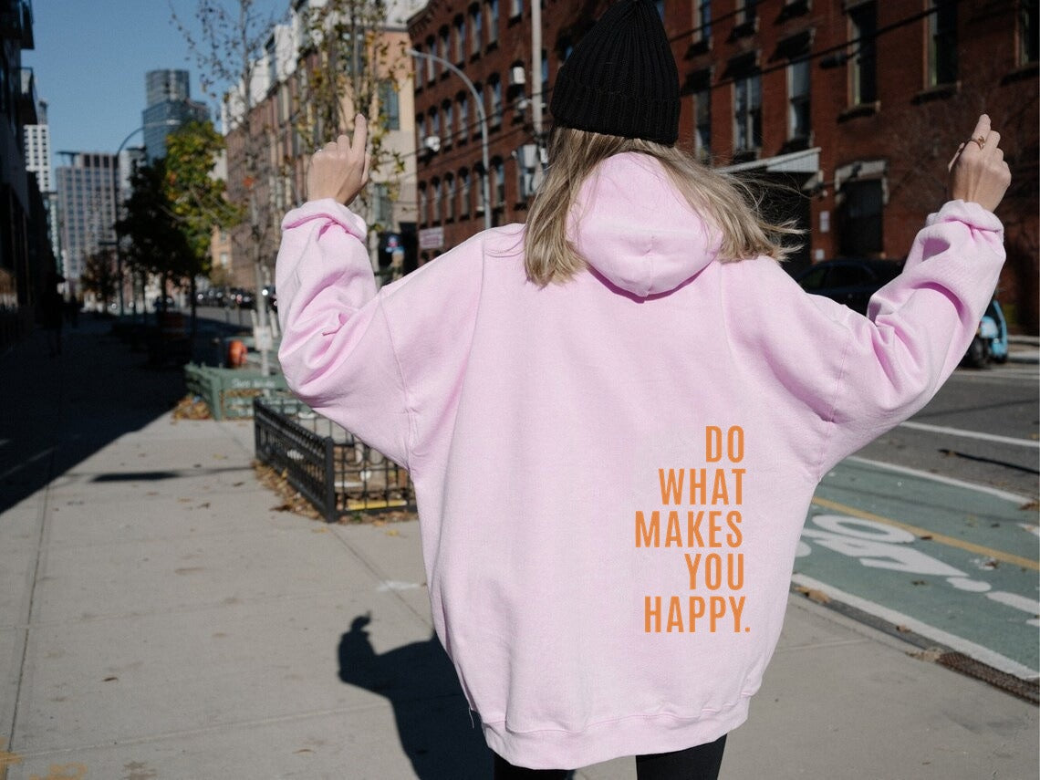 Makes You Happy Hoodie