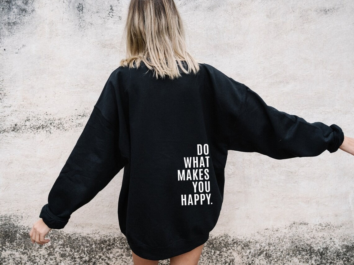Makes You Happy Hoodie