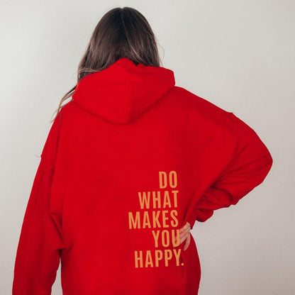 Makes You Happy Hoodie